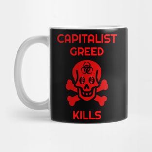 Capitalist Greed Kills Skull and Biohazard Mug